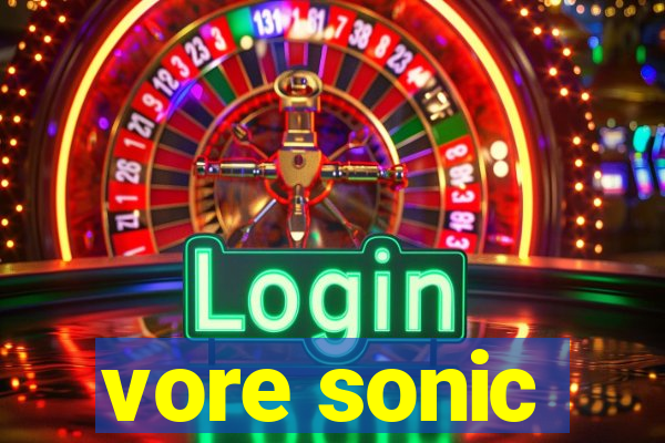 vore sonic